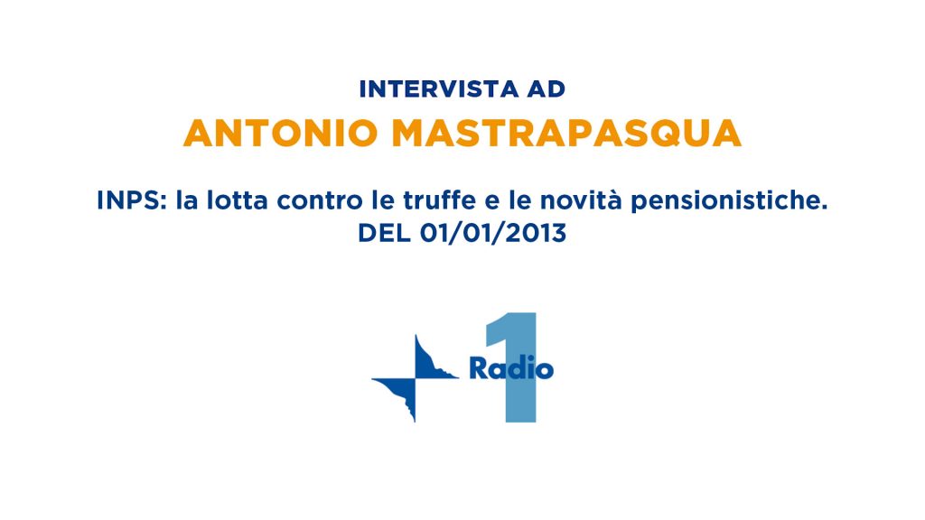 Intervista Antonio Mastrapasqua – Rai Radio 1 | 01/01/2013